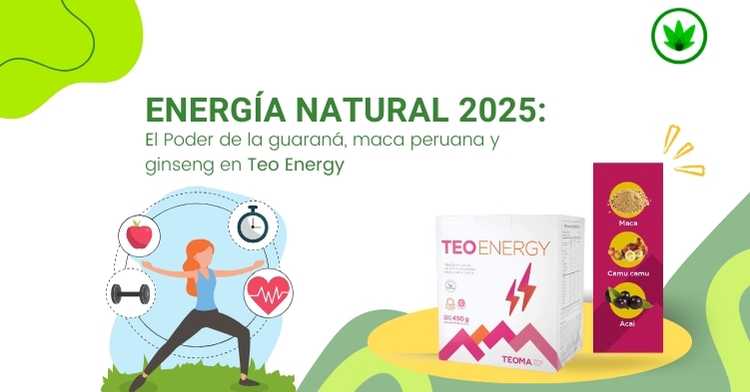 Energía Natural 2025: El poder de la guaraná, maca peruana y ginseng en Teo Energy