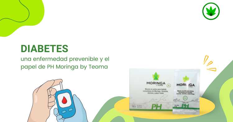 Diabetes: una enfermedad prevenible y el papel de PH Moringa by Teoma